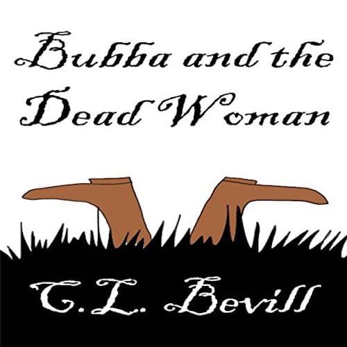 Audiobook cover for Bubba and the Dead Woman by C.L. Bevill