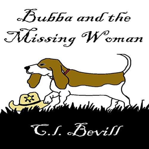 Audiobook cover for Bubba and the Missing Woman by C.L. Bevill