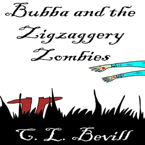 Bubba and the Zigzaggery Zombies by C.L. Bevill