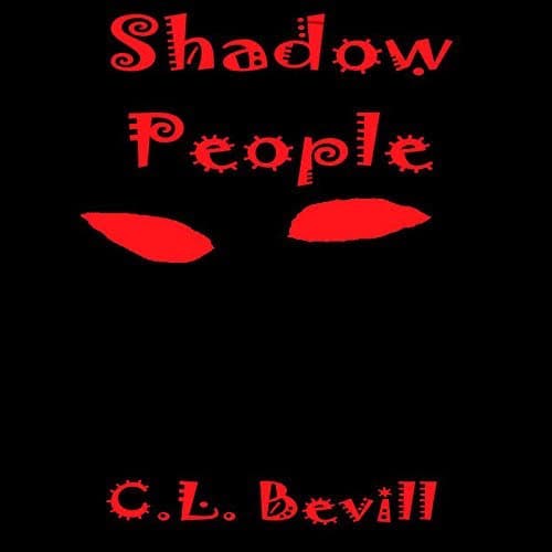 Shadow People by C.L. Bevill