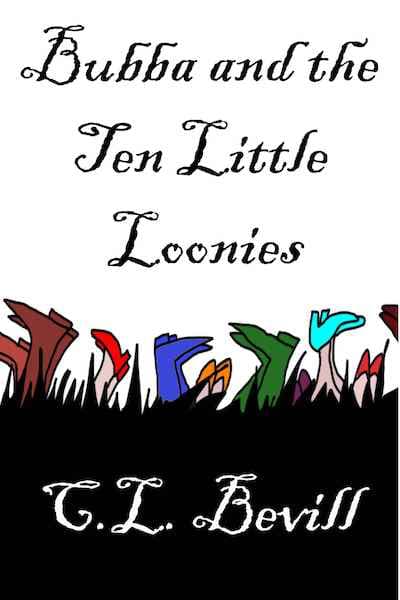 Book cover for Bubba and the Ten Little Loonies by C.L. Bevill